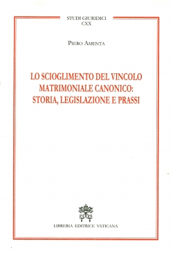 LO SCIOGLIMENTO DEL VINCOLO MATRIMONIALE CANONICO