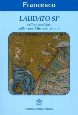 LAUDATO SI'. LETTERA ENCICLICA SULLA CURA DELLA CASA COMUNE